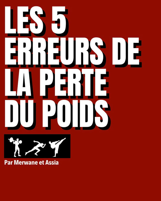 Les 5 erreurs de la perte de poids